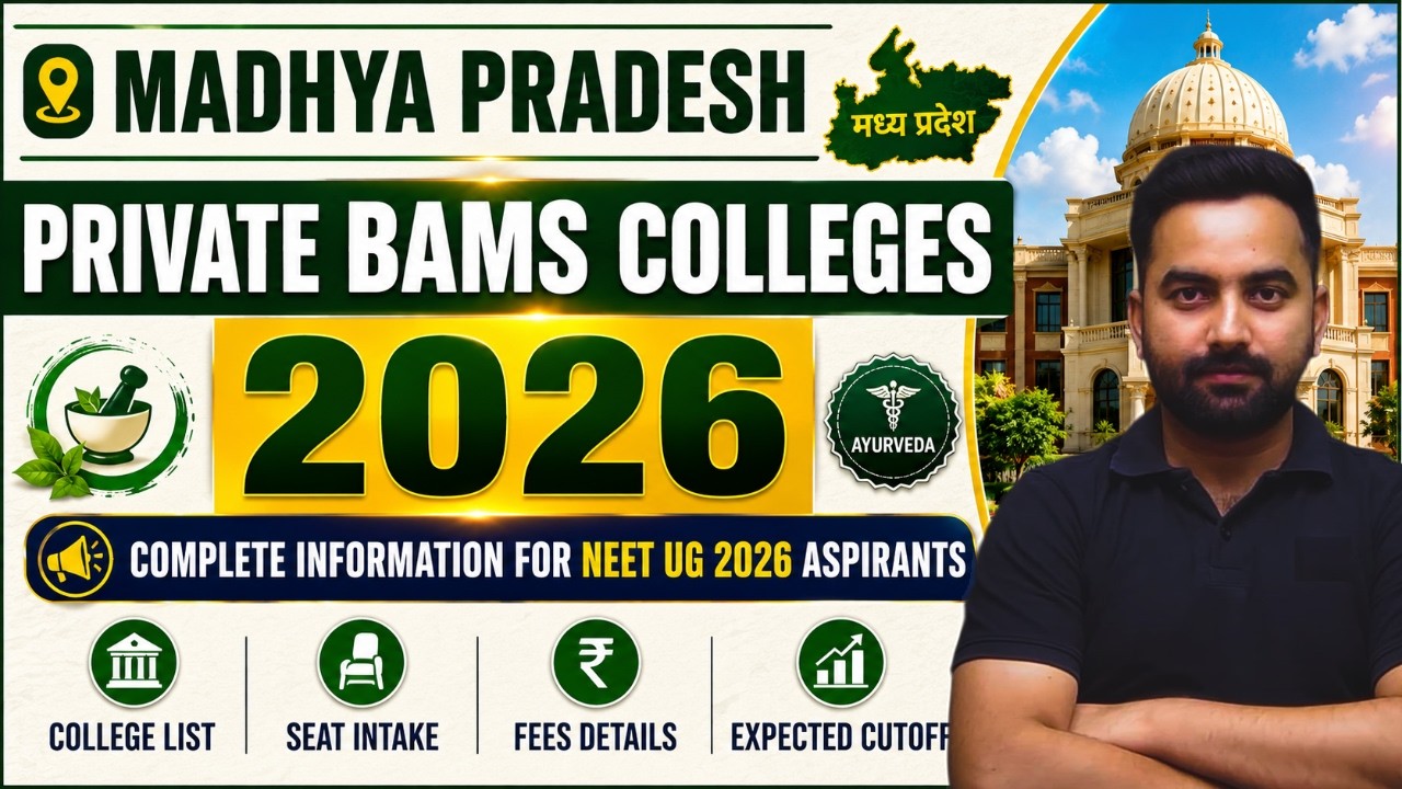 Madhya Pradesh Private BAMS Colleges 2026 | Fees, Cutoff, Seats & NEET UG Counselling Complete Guide