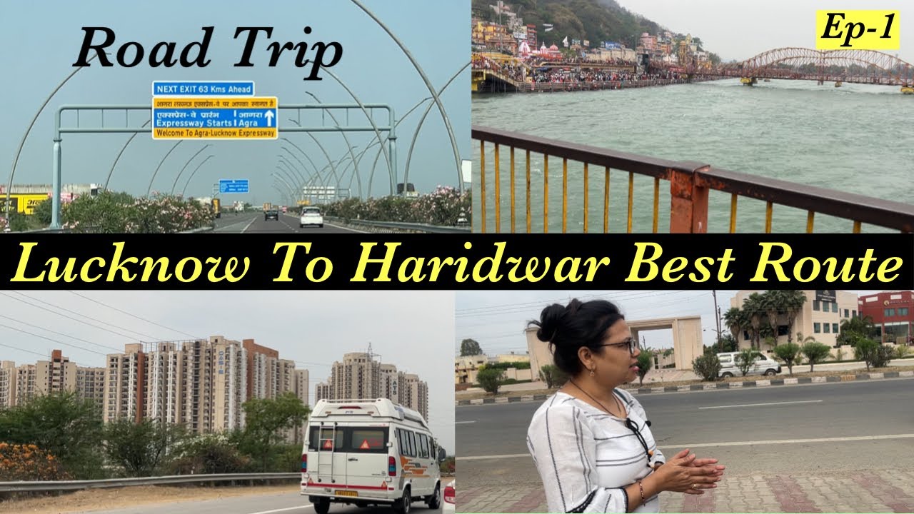 Lucknow To Haridwar By Road | लखनऊ से हरिद्वार तक का सबसे अच्छा रास्ता हैं | Expressway 👍🏻