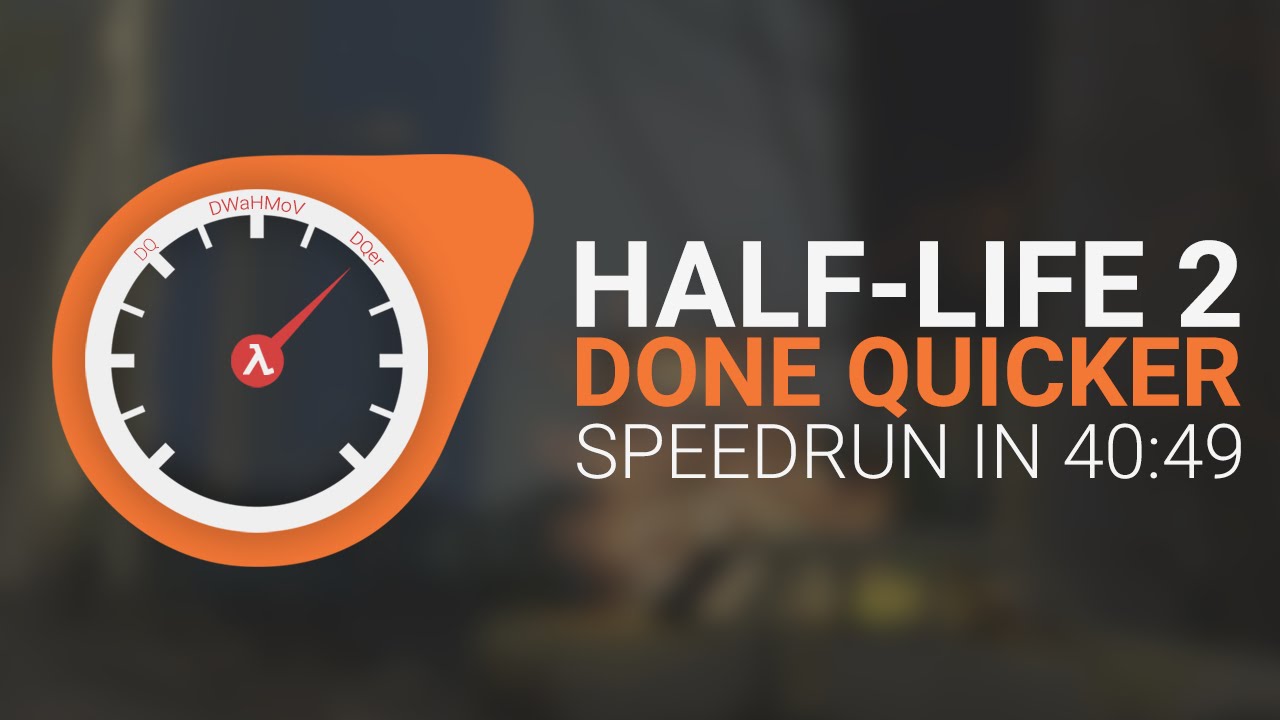 Half-Life 2 Done Quicker - HL2 Speedrun in 40:49