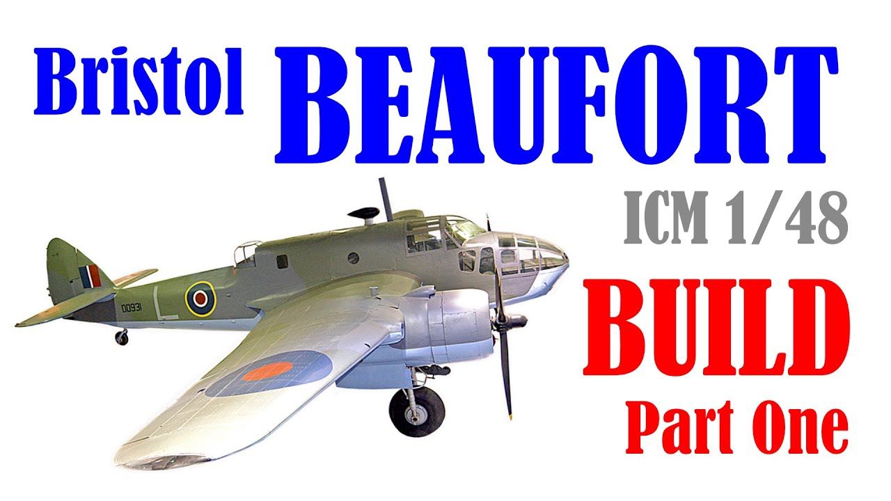 BEAUFORT 2022 НОВЫЙ ИНСТРУМЕНТ ICM Bristol Beaufort масштаб 1/48 — сборка, часть первая — 1080p HD