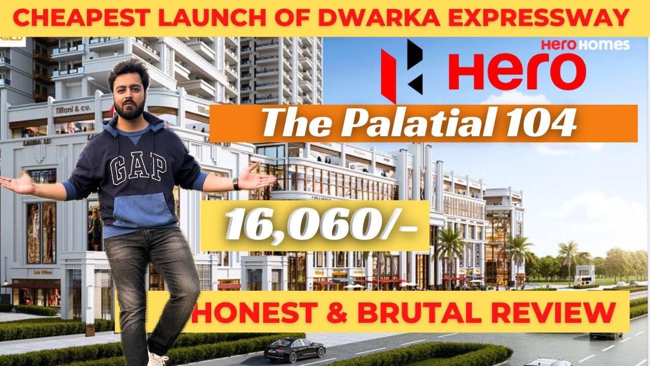 Hero the Palatial sector 104 Honest Review | Hero 104 Dwarka Expressway Launch price & Sample Flat