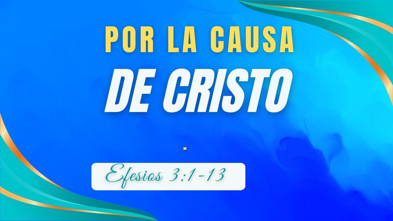 POR ESTA CAUSA EFESIOS 3:1-13