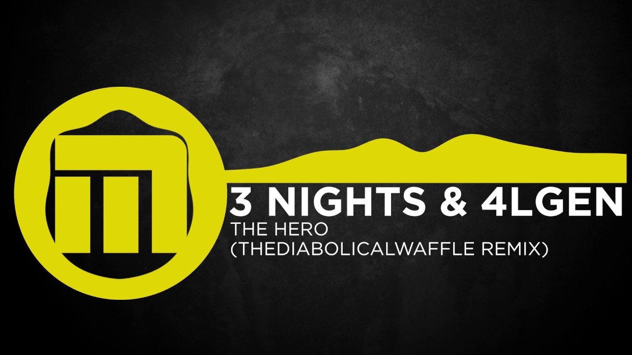 [Electro] - 3 Nights & 4lgen - The Hero (TheDiabolicalWaffle Remix) [Madmutant EP Release]