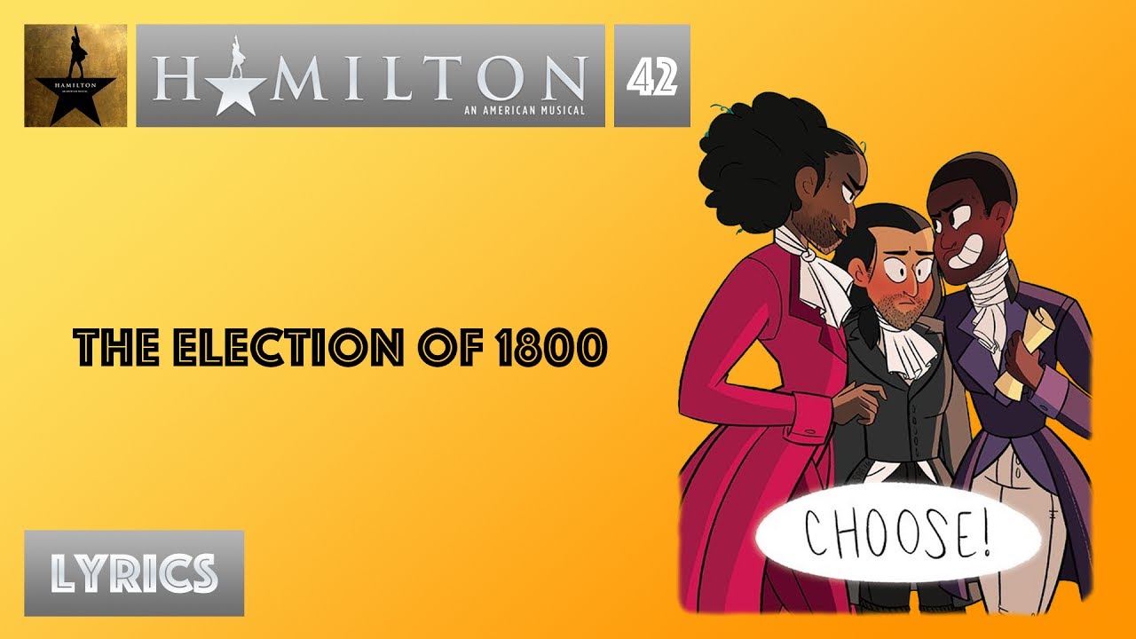 #42 Hamilton - The Election of 1800 [[MUSIC LYRICS]]