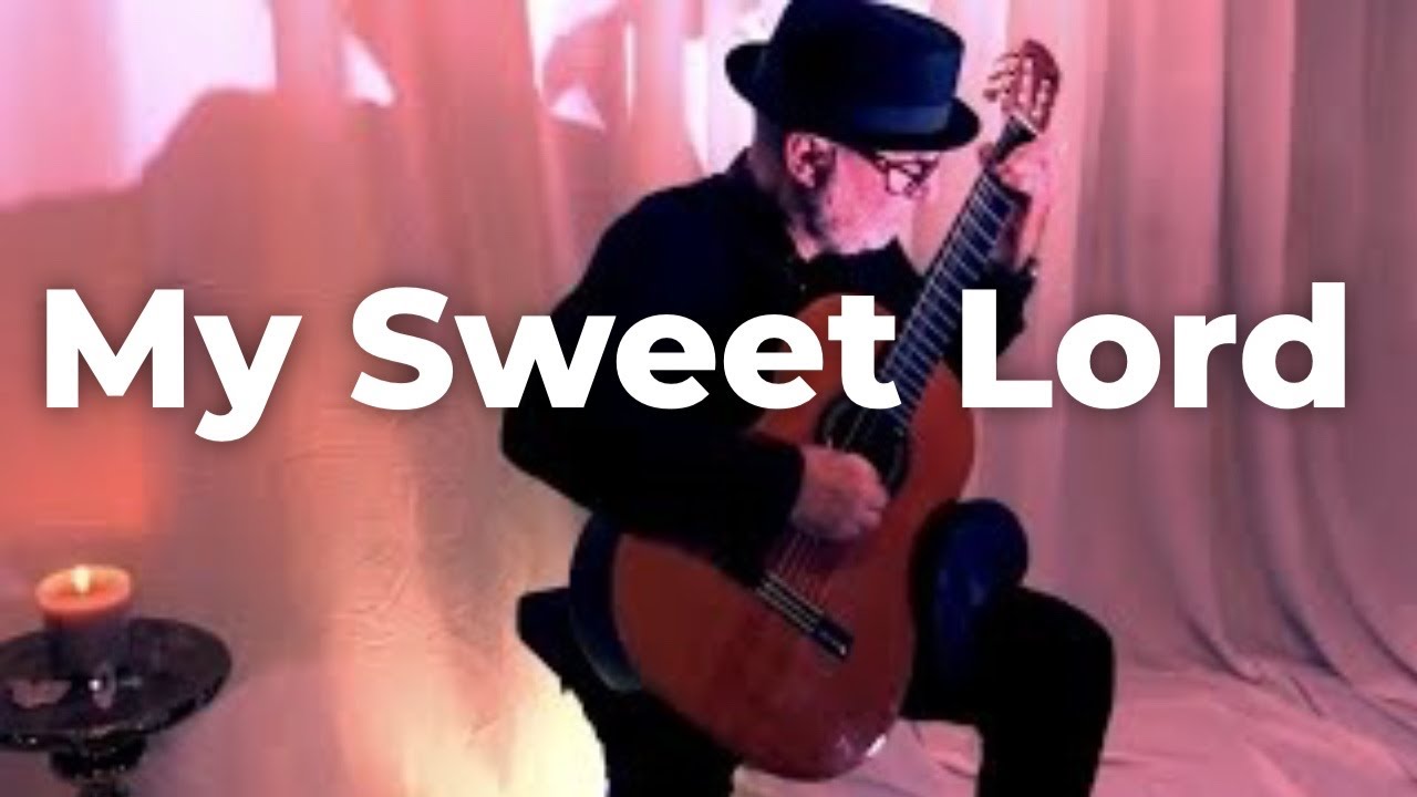 My Sweet Lord - George Harrison (classical guitar cover)