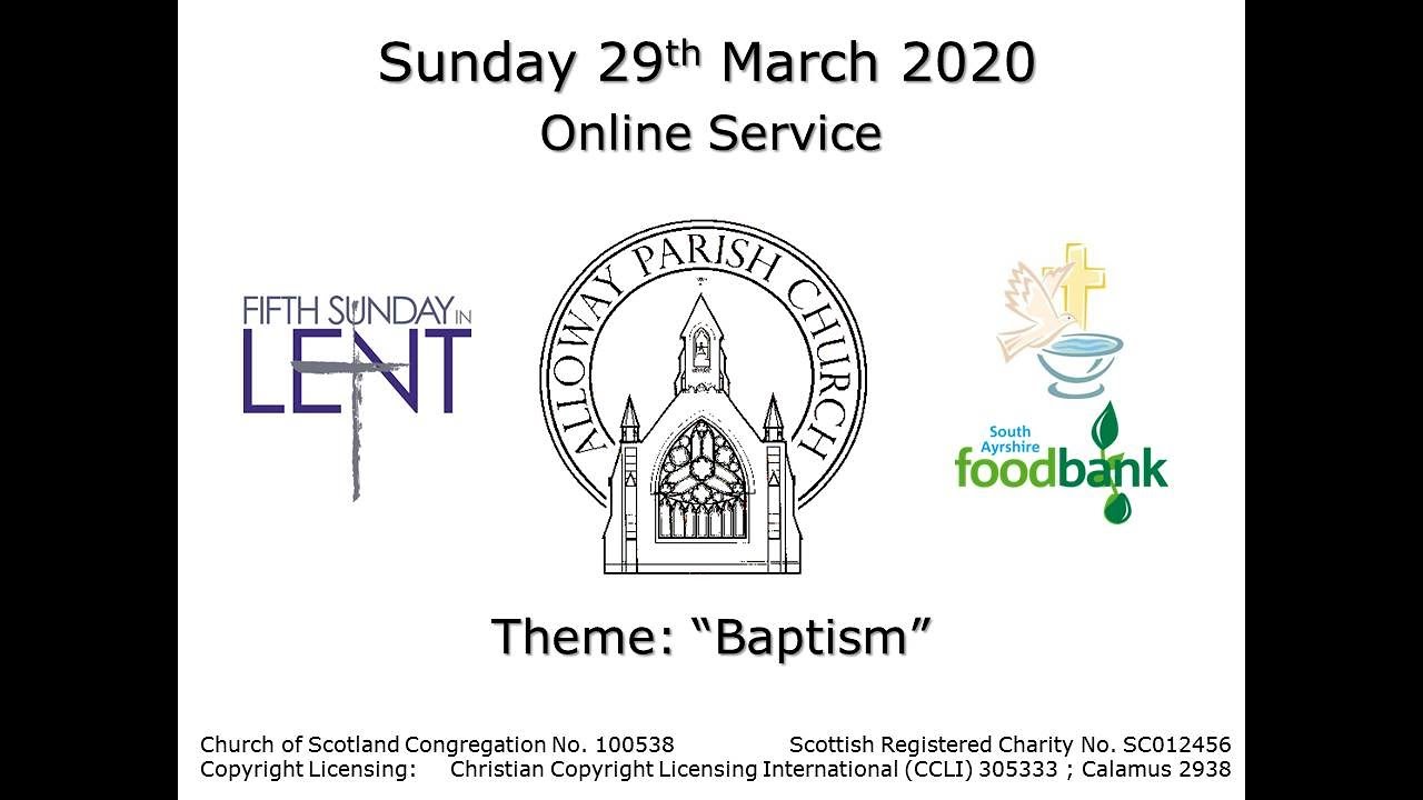 Alloway Parish Church - Online Service - Sunday, 29th March 2020