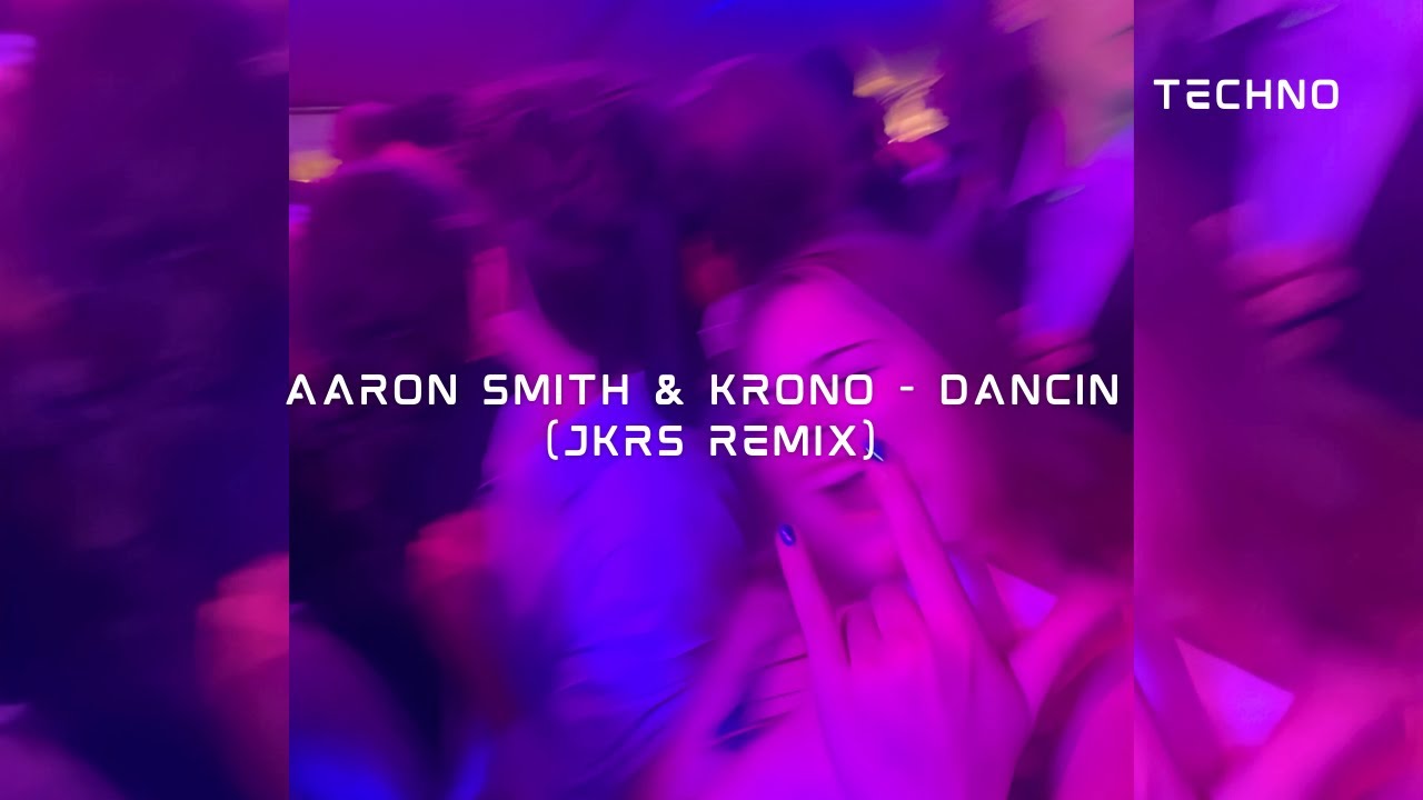 Aaron Smith & Krono - Dancin (JKRS Remix) [Extended Mix]