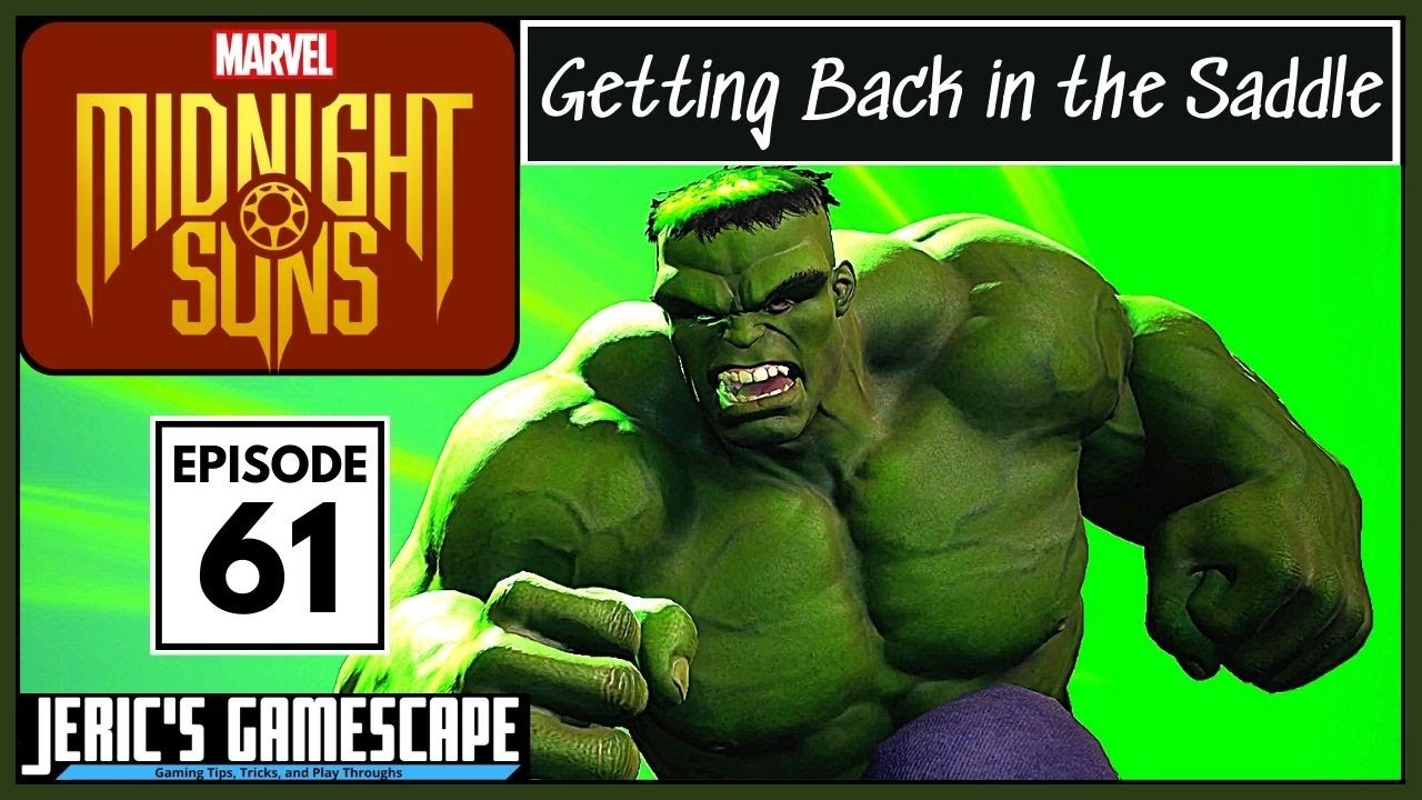 Getting Back in the Saddle || Marvel's Midnight Suns S1E61 || Let's Play!