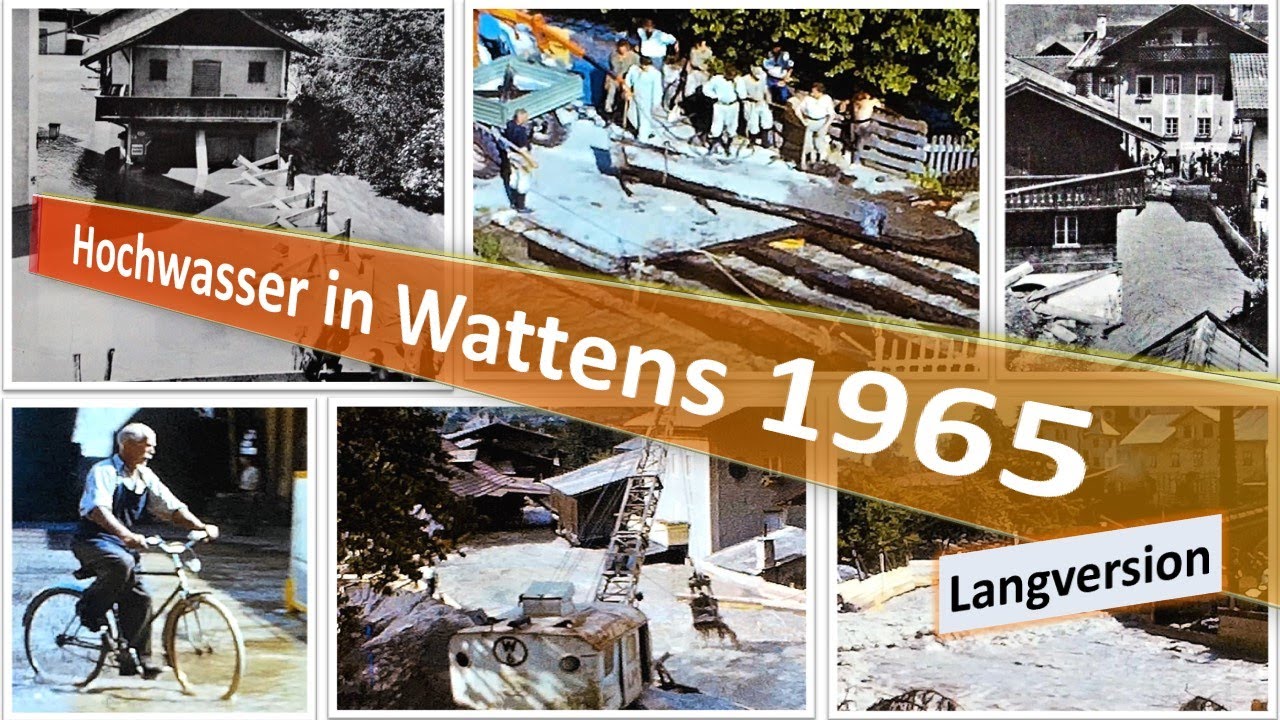 Hochwasser in Wattens 1965   die Ereignisse von Otto Springer im Bild  Langversion
