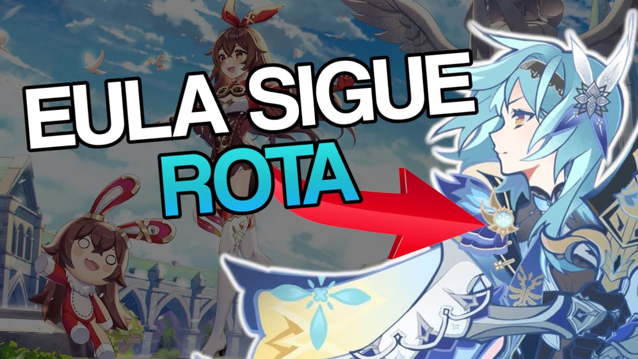 ARMA LA MEJOR EULA - Guia Actualizada de los Mejores Artefactos, Armas, Equipos - Genshin Impact