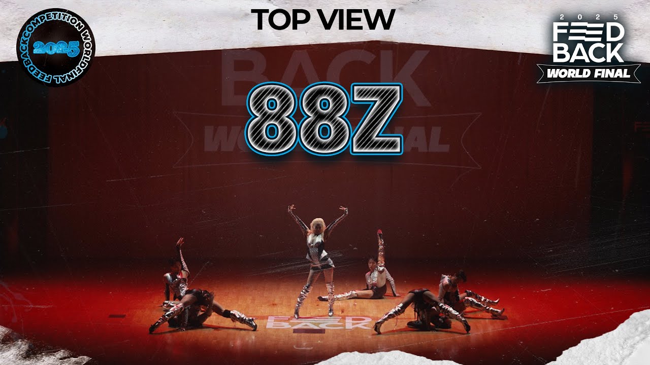 [TOP VIEW] 88Z | 2025 FEEDBACK DANCE COMPETITION WORLD FINAL | 2025 피드백 월드파이널