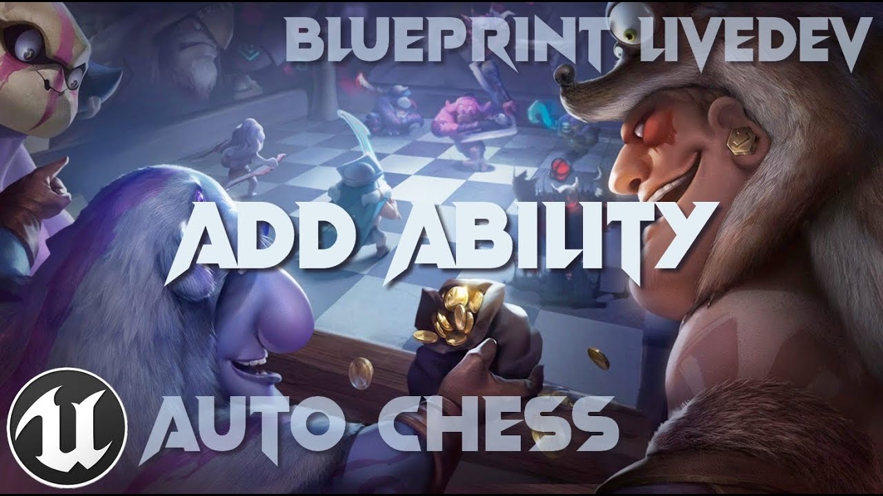 [UE4/BP] Auto-Chess Live-Dev #120 | Add Ability
