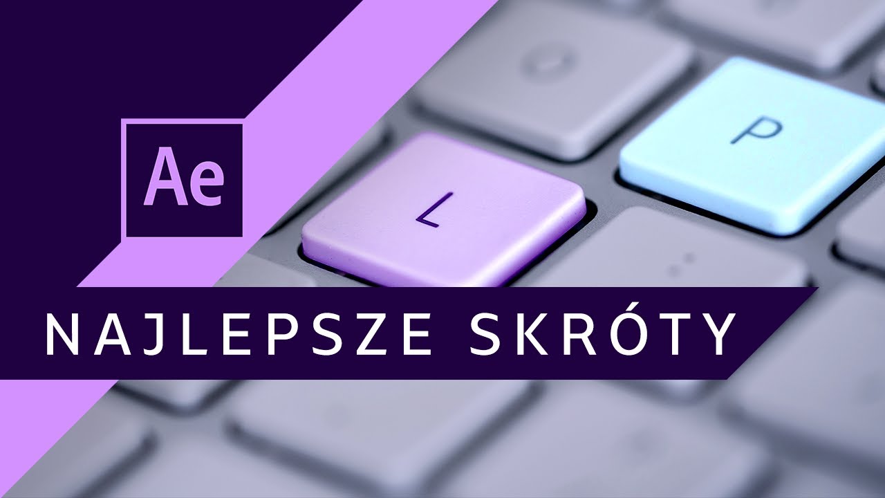 Najważniejsze Skróty Klawiszowe ▪ After Effects #71 | Poradnik ▪ Kurs