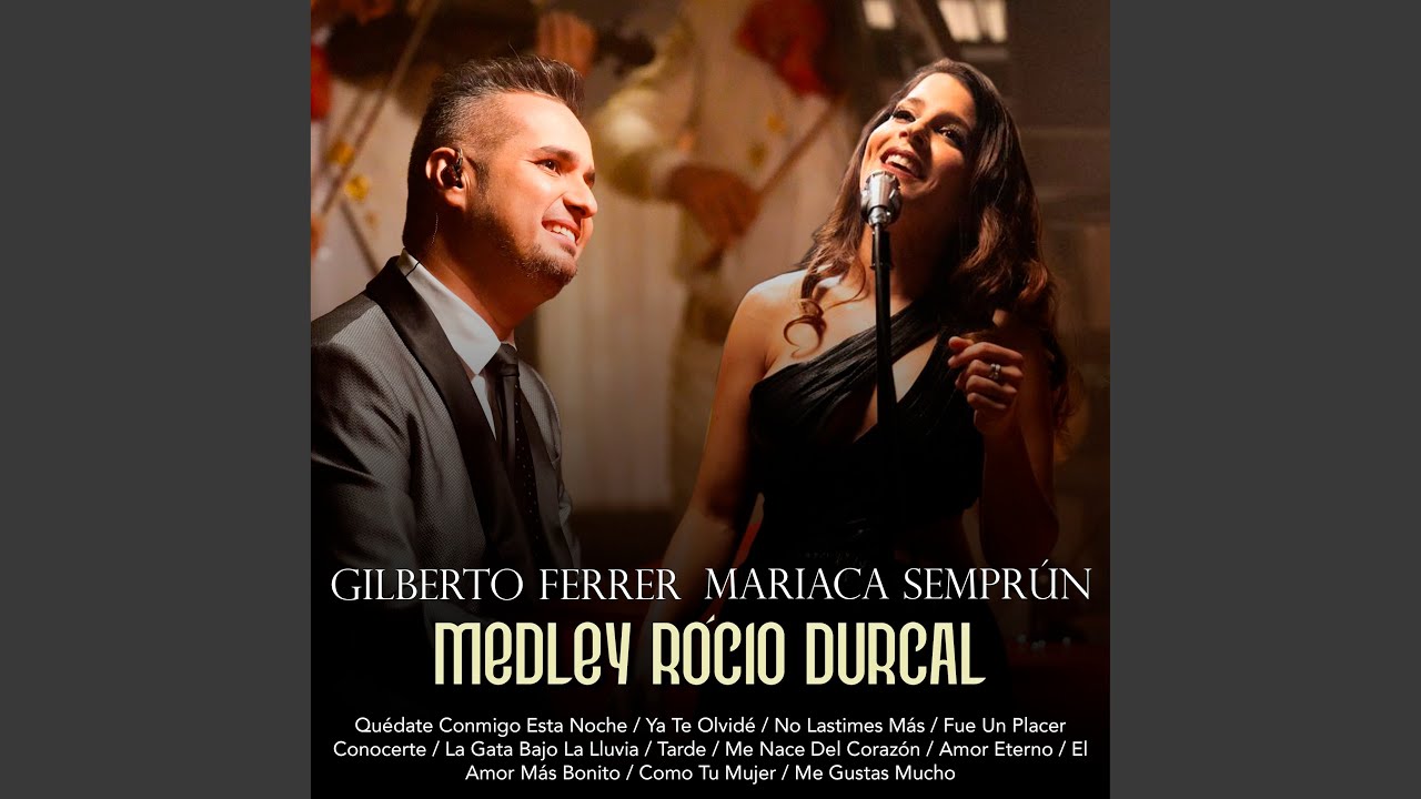 Medley Rocío Dúrcal: Quédate Conmigo Esta Noche / Ya Te Olvidé / No Lastimes Más / Fue Un...