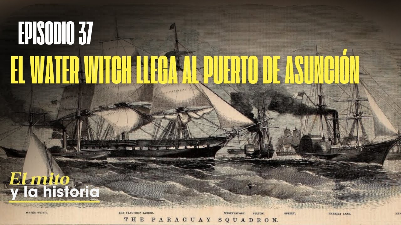 #ElMitoYLaHistoria 🇵🇾 | El Water Witch llega al Puerto de Asunción