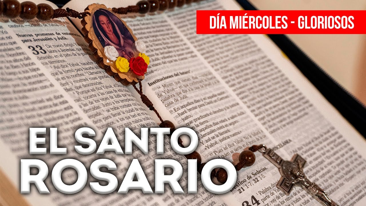 El Santo Rosario (DÍA MIÉRCOLES) - Padre Bernardo Moncada