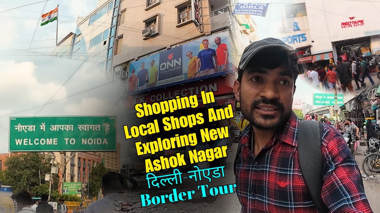 Shopping In Local Shops And Exploring New Ashok Nagar || दिल्ली नोएडा बॉर्डर
