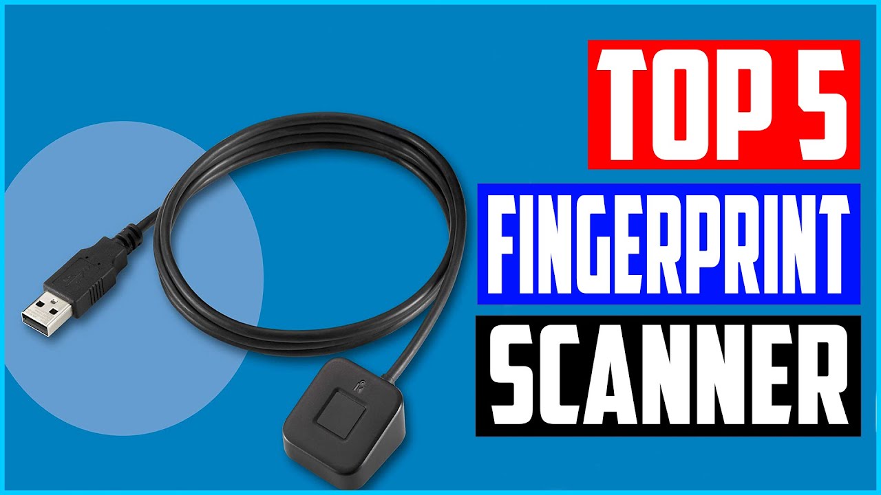 Top 5 Best Fingerprint Scanner For Windows In 2022