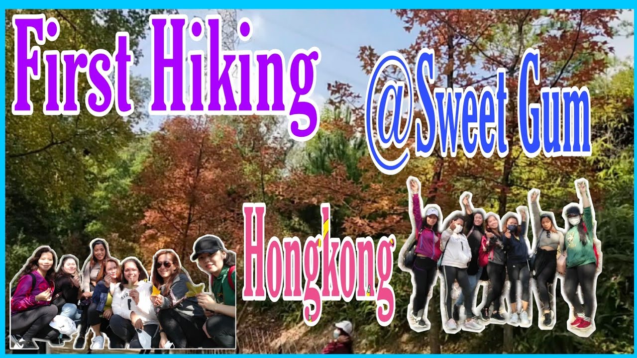 First Hiking || Sweet Gum Hongkong #buhayofw #proudofw @ArteNiBhell