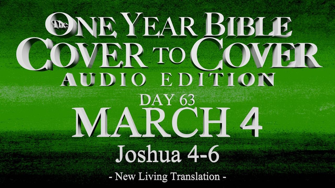Day 63 | March 4 | Cover to Cover Bible Audio | Joshua 4-6