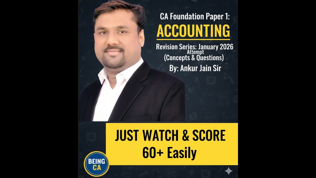 CA FOUND : ACCOUNTING : REVISION CLASS 14 (FINAL A/C & SINGLE ENTRY) JAN 2026  : ANKUR JAIN SIR