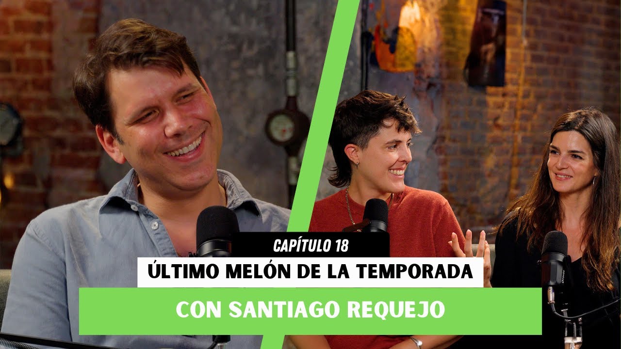 #018 ÚLTIMO MELÓN DE LA TEMPORADA con Santiago Requejo / Melón Imposible Podcast
