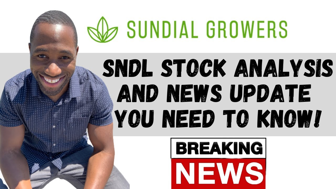 SNDL Stock (Sundial Growers) | Stock Analysis & Recent News!