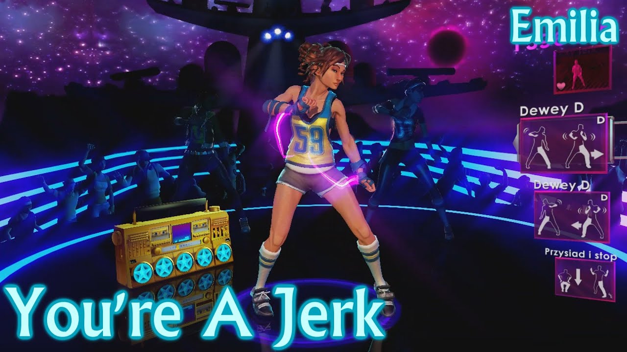 Dance Central 2 | You're A Jerk