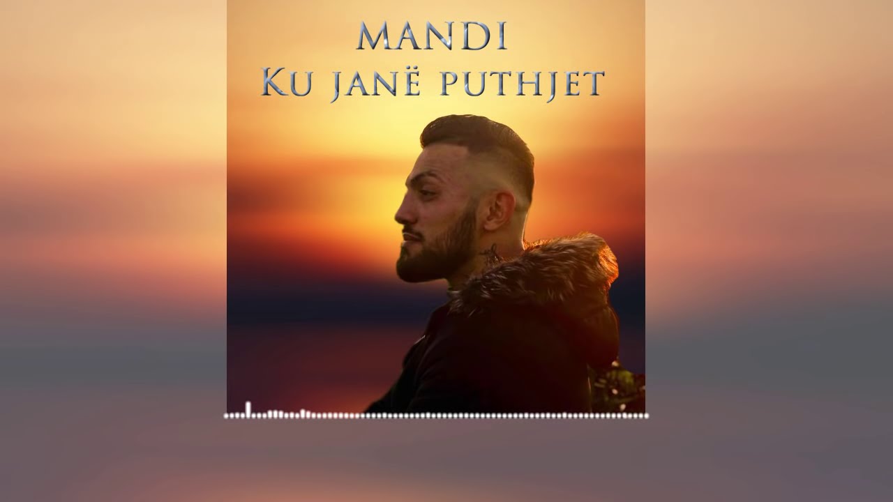 Mandi - Ku jane puthjet (Official Lyrics Video)