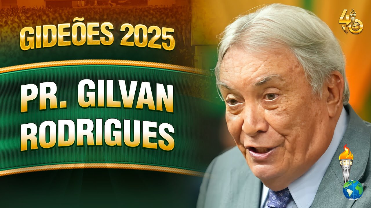 Gideões 2025 | Pr. Gilvan Rodrigues