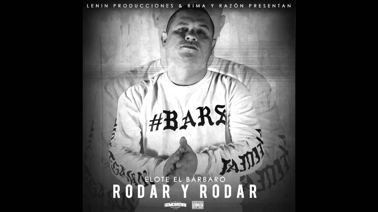 Elote El Bárbaro - Rodar y Rodar