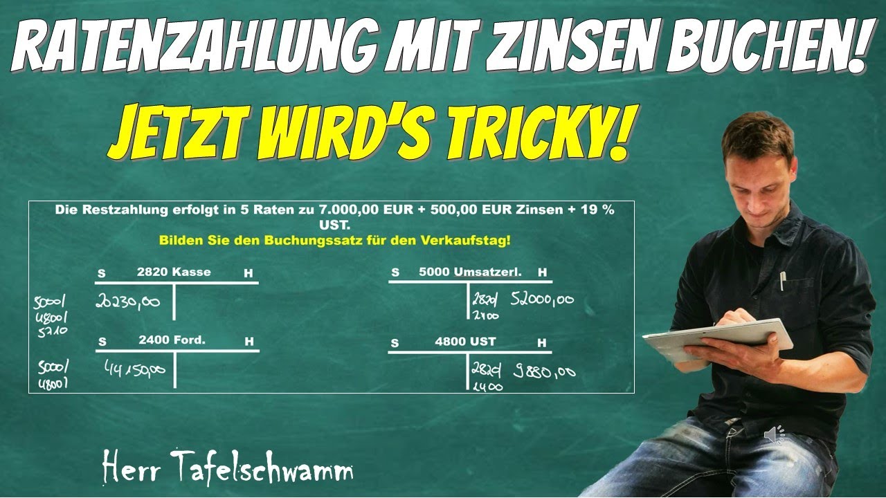 Buchen von Forderungen mit Ratenzahlung + Zinsen und Umsatzsteuer! Einfach erkl&auml;rt mit Beispiel!