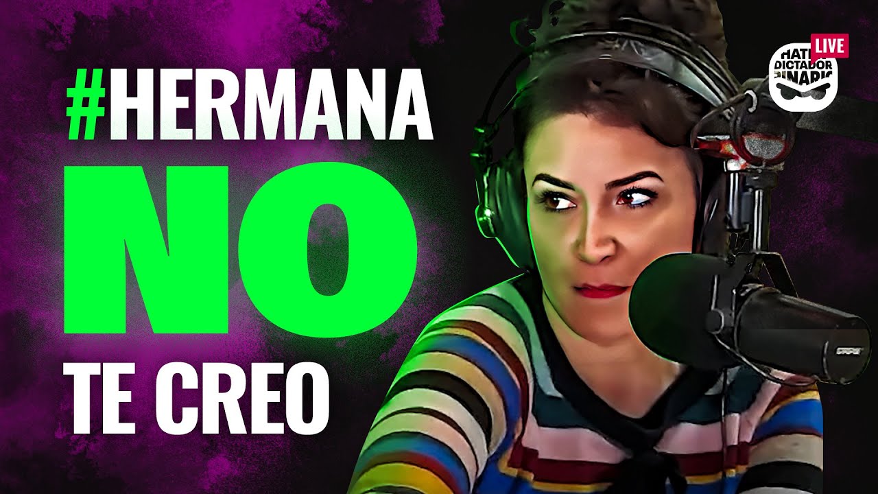 Los nuevos valores del F3M1N1SM0 | #Hermana NO TE CREO