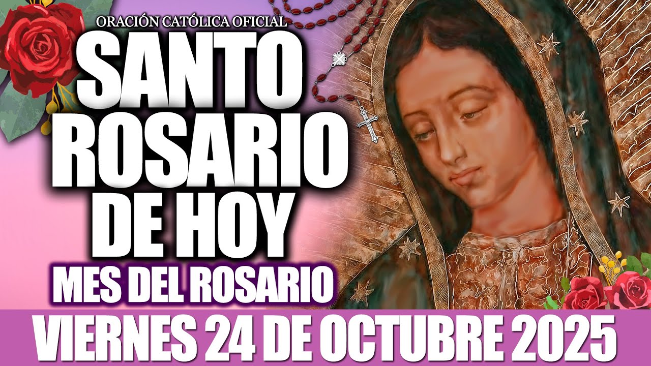 EL SANTO ROSARIO DE HOY VIERNES 24 DE OCTUBRE 2025-MISTERIOS DOLOROSOS🙏MES DEL SANTO ROSARIO DE HOY