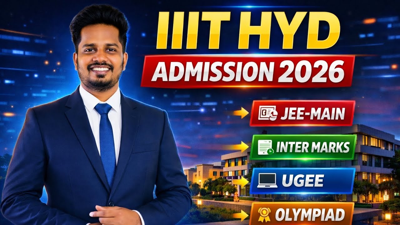 IIIT Hyderabad Admission 2026 Complete Guide | UGEE, JEE Main, Olympiad, Boards