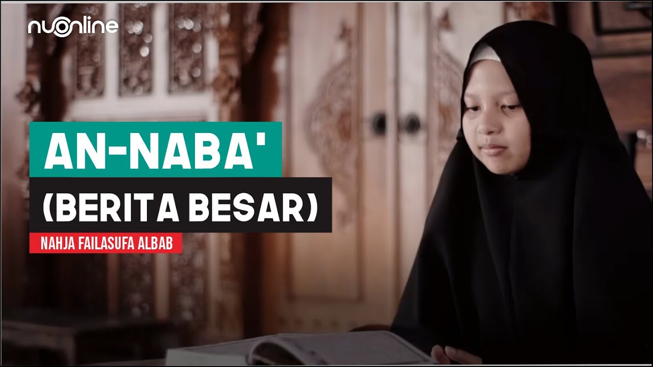 Tartil Merdu Surat An Naba' (Teks dan terjemahnya) - Nahja Failasufa Albab
