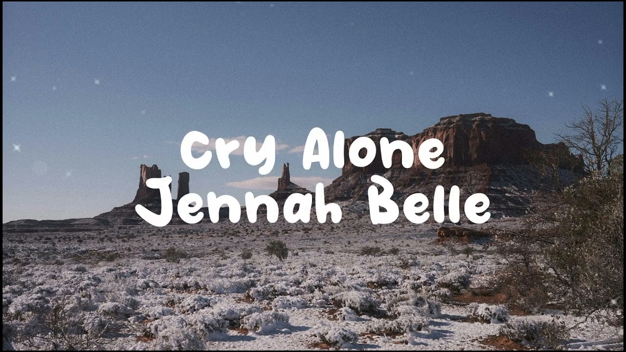 Cry Alone by Jennah Bell.