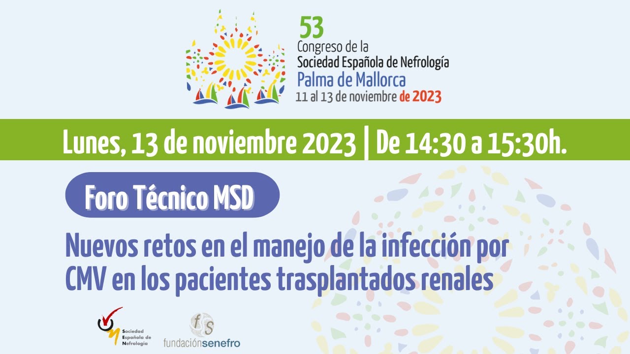 Foro técnico MSD | Nuevos retos en el manejo de la infección por CMV en los los px trasplantados...