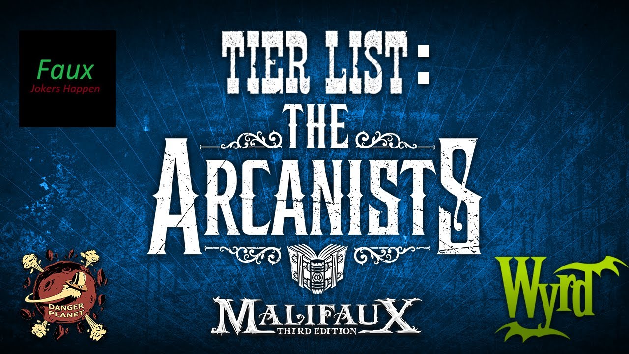 TIER LIST: The Arcanists - Malifaux M3E - FT: Goonhammer & @badfauxhaku6792 - GG3 2022