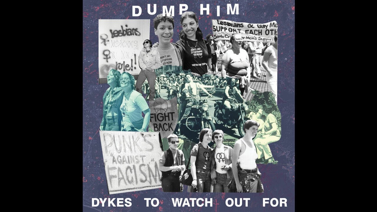 DUMP HIM - Dykes To Watch Out For (Full Album // 2019)