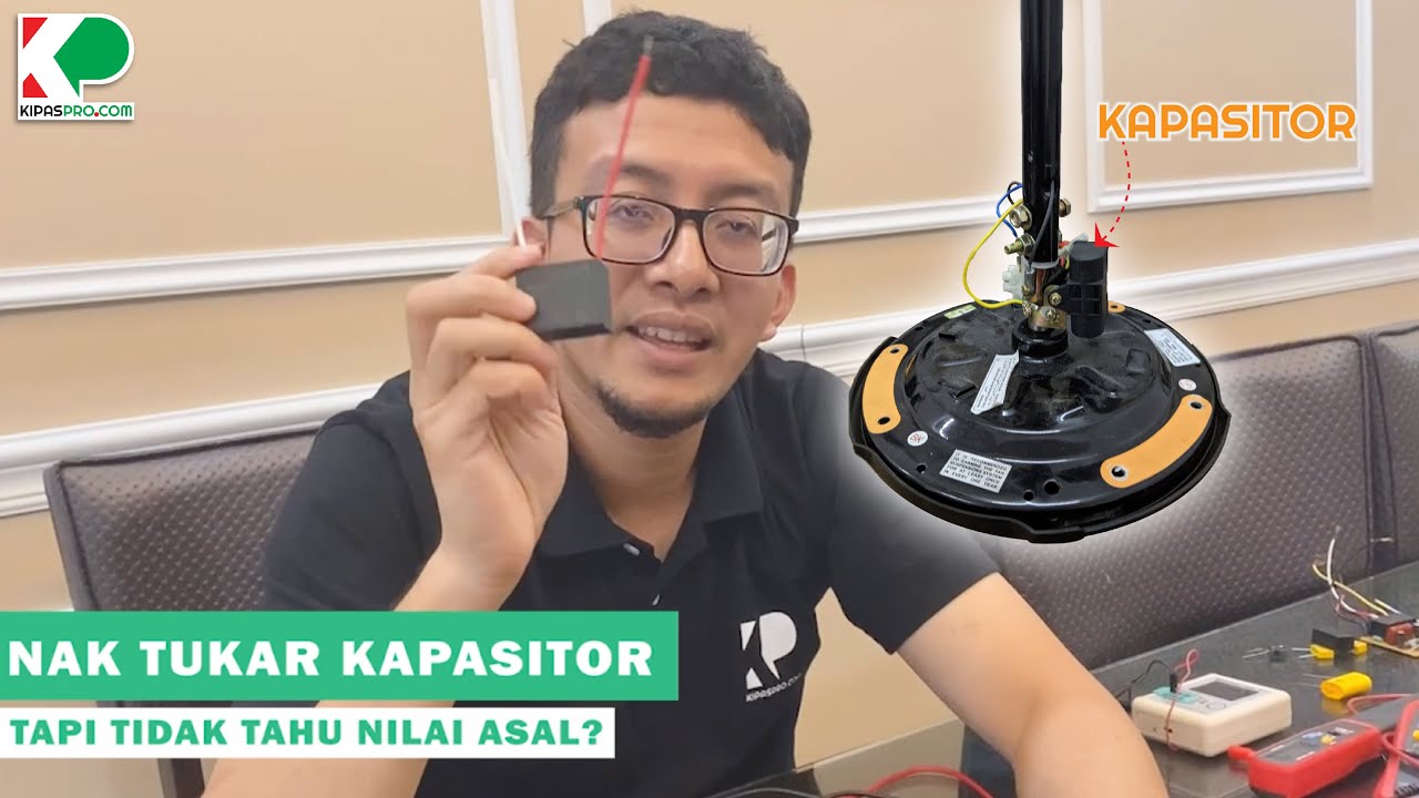 PANDUAN tukar nilai KAPASITOR kipas siling yang betul !! dan Kesan JIKA SALAH tukar kapasitor.