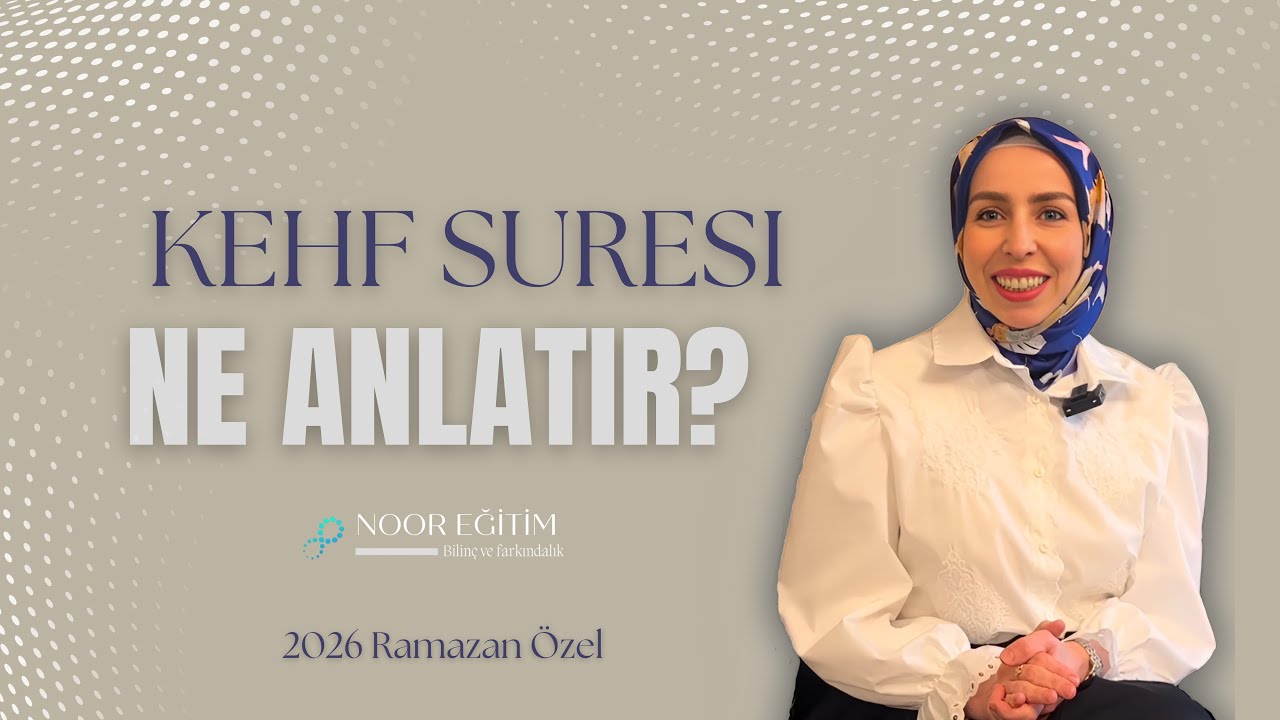 Kehf Suresini Okuyalım ve Anlayalım 💌