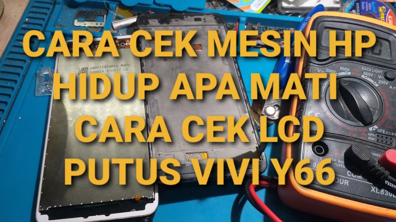 CARA CEK MESIN HP MATI ATAU HIDUP/ LEWAT LCD YANG PUTUS VIVO Y66
