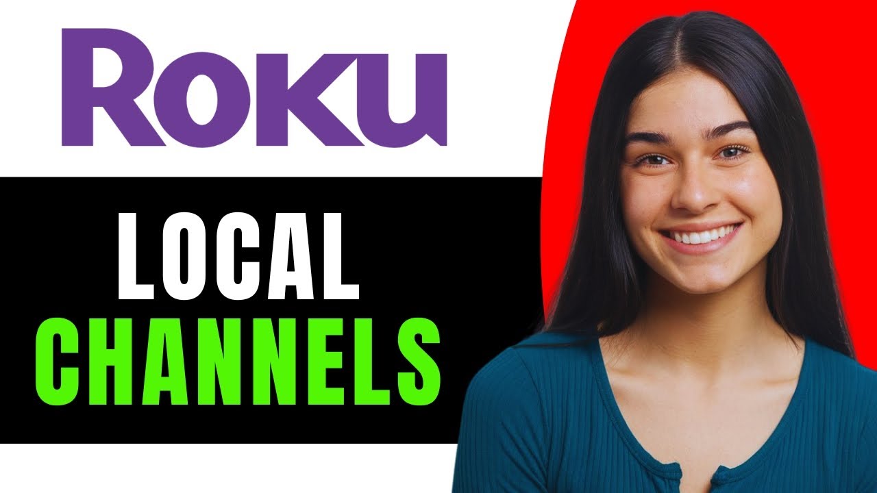 How to Watch Local Channels on Roku - Full Guide