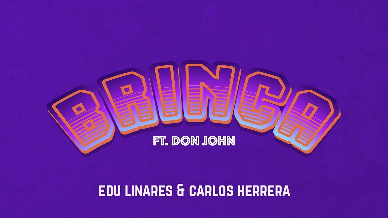 Edu Linares & Carlos Herrera - Brinca (Audio Oficial) ft. Don John