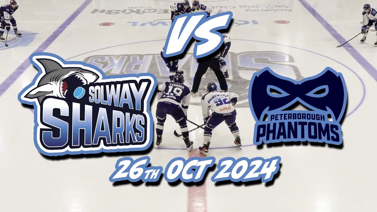 Solway Sharks Vs Peterborough Phantoms  19 10 24 Highlights
