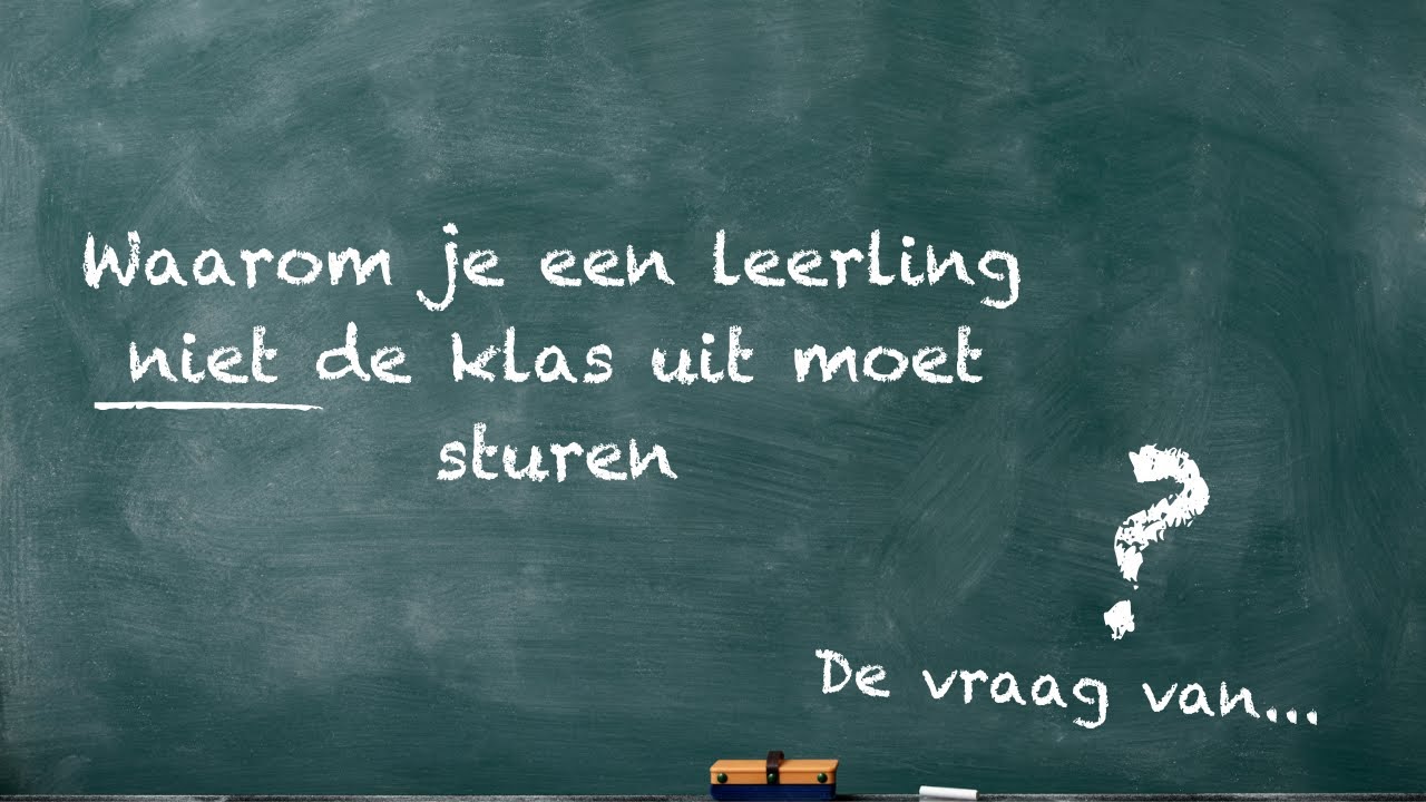 Hij moet toch de klas uit?