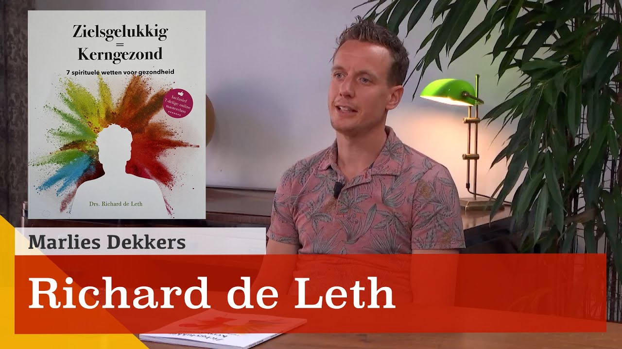 #967: Zielsgelukkig is kerngezond. Een gesprek met Richard de Leth