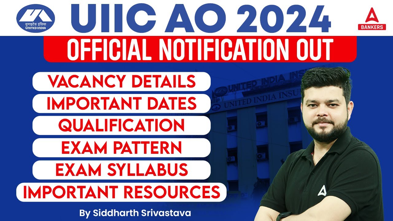 UIIC AO 2024 Notification Out | UIIC AO Vacancy, Important Dates, Qualification, Exam Pattern