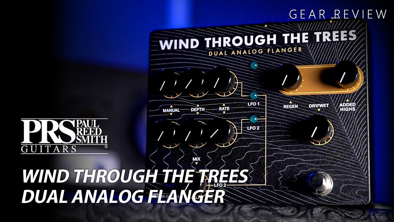 PRS Wind Through the Trees Dual Analog Flanger Review